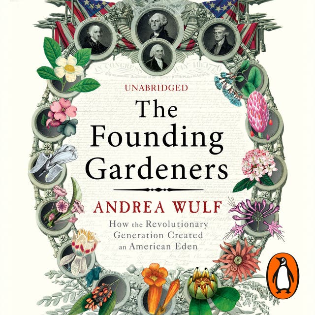 The Founding Gardeners: How the Revolutionary Generation created an American Eden – omslag van het luisterboek van Andrea Wulf
