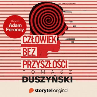 Fenomen z Warszawy. Człowiek bez przyszłości – okładka audiobooka, autor Tomasz Duszyński