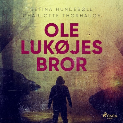 Ole Lukøjes Bror – omslag til lydbogen af Betina Hundebøll, Charlotte Thorhauge