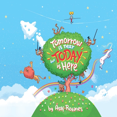 Tomorrow Is Near But Today Is Here – omslag til lydbogen af Asaf Rozanes