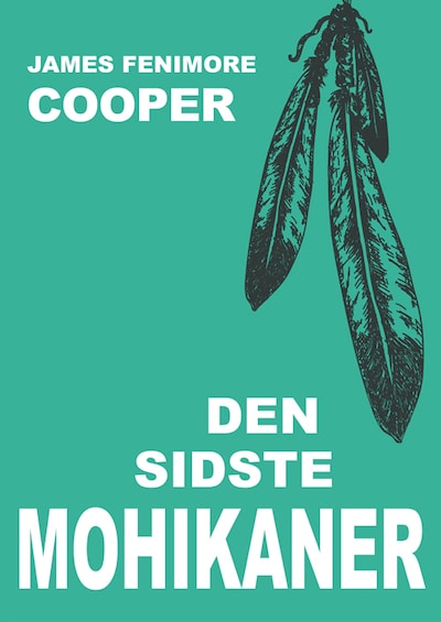 Den sidste mohikaner – omslag til lydbogen af James Fenimore Cooper