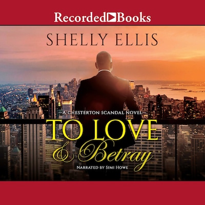 To Love & Betray – omslag til lydbogen af Shelly Ellis