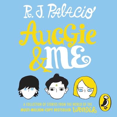 Auggie & Me: Three Wonder Stories – omslag til lydbogen af R. J. Palacio