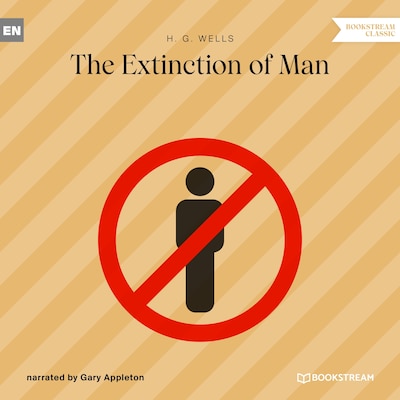 The Extinction of Man