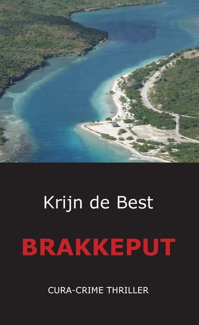 Brakkeput: curacrime thriller