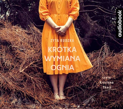 Krótka wymiana ognia – okładka audiobooka, autor Zyta Rudzka