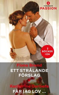 Ett strålande förslag / Får jag lov... – omslag till ljudboken av Fiona Brand,Katherine Garbera