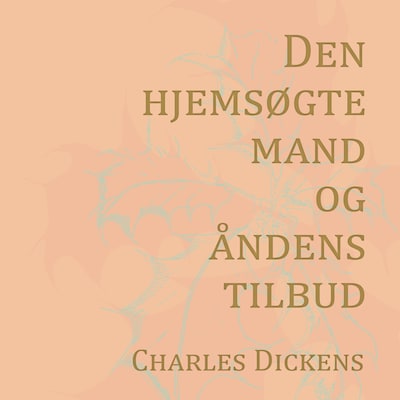 Den hjemsøgte mand og åndens tilbud – omslag til lydbogen af Charles Dickens