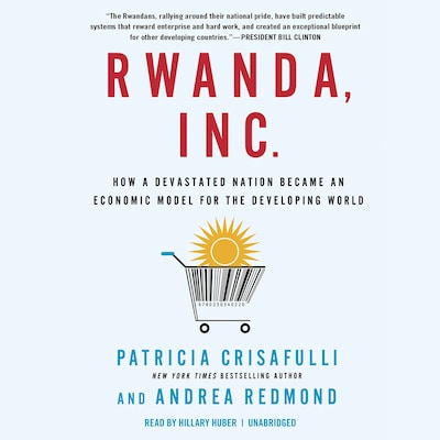 Rwanda, Inc. – omslag til lydbogen af Patricia Crisafulli, Andrea Redmond