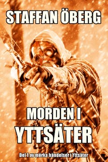 Morden i Yttsäter, del 1 – omslag till ljudboken av Staffan Öberg