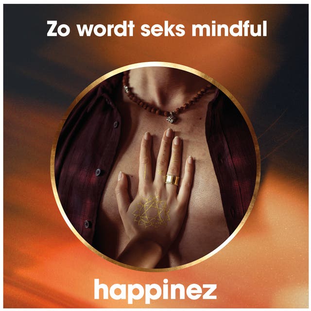 Zo wordt seks mindful – omslag van het luisterboek van Anne Wesseling,Happinez