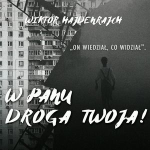 Kalecy. In Dominum via tua! W Panu droga Twoja! – okładka audiobooka, autor Wiktor Hajdenrajch