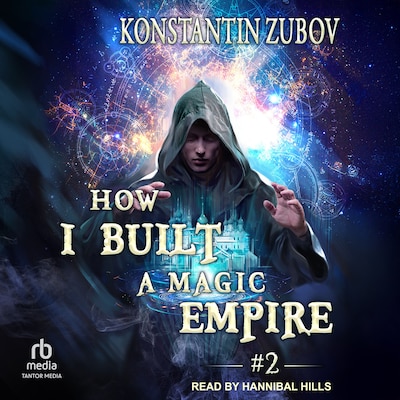 How I Built a Magic Empire – omslag til lydbogen af Konstantin Zubov