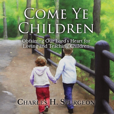 Come Ye Children – omslag til lydbogen af Charles H. Spurgeon