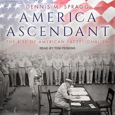 America Ascendant – omslag til lydbogen af Dennis M. Spragg