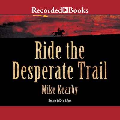 Ride the Desperate Trail