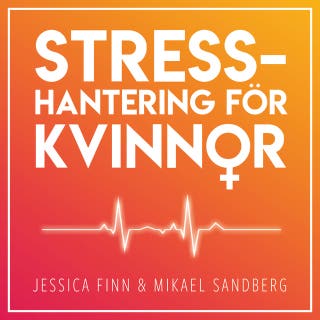 Stresshantering för kvinnor – omslag till ljudboken av Jessica Finn,Mikael Sandberg
