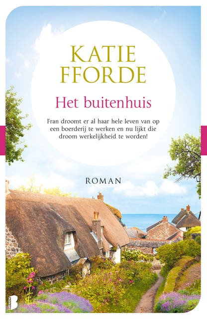 Het buitenhuis: Fran droomt er al haar hele leven van op een boerderij te werken en nu lijkt die droom werkelijkheid te worden!