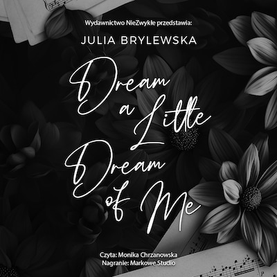 Dream a Little Dream of Me – okładka audiobooka, autor Julia Brylewska