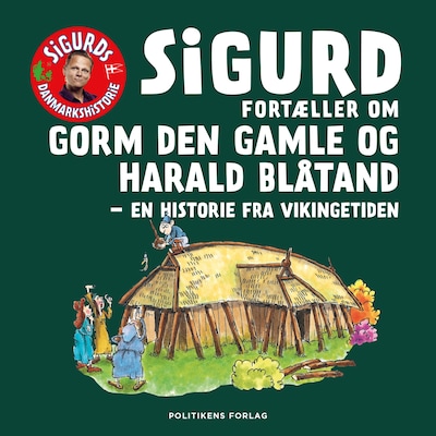 Sigurd fortæller om Gorm den Gamle og Harald Blåtand – omslag til lydbogen af Sigurd Barrett