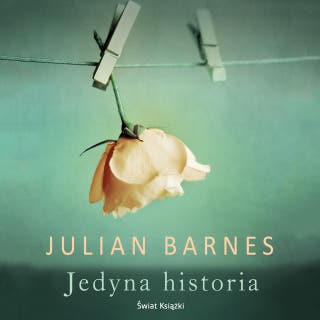 Jedyna historia – okładka audiobooka, autor Julian Barnes