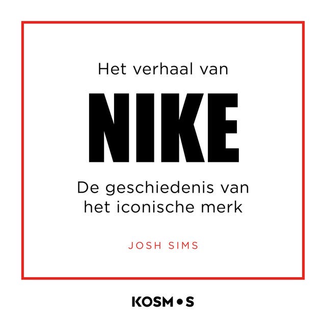 Het verhaal van Nike: De geschiedenis van het iconische merk