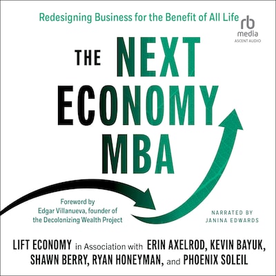 The Next Economy MBA – omslag til lydbogen af LIFT Economy, Erin Axelrod, Kevin Bayuk