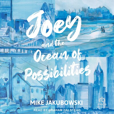 Joey and the Ocean of Possibilities – omslag til lydbogen af Mike Jakubowski