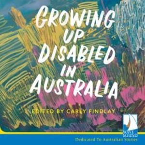 Growing Up Disabled in Australia – okładka audiobooka, autor Carly Findlay
