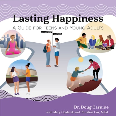 Lasting Happiness: A Guide for Teens and Young Adults – omslag till ljudboken av Dr. Doug Carnine, Mary Opalenik, Christina Cox