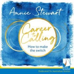 Career to Calling – okładka audiobooka, autor Annie Stewart