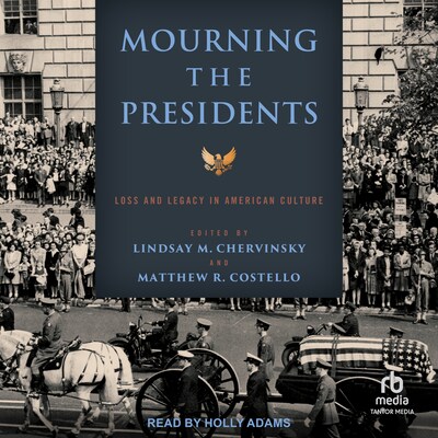 Mourning the Presidents – omslag til lydbogen af Unknown Author