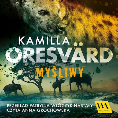 Myśliwy – okładka audiobooka, autor Kamilla Oresvärd