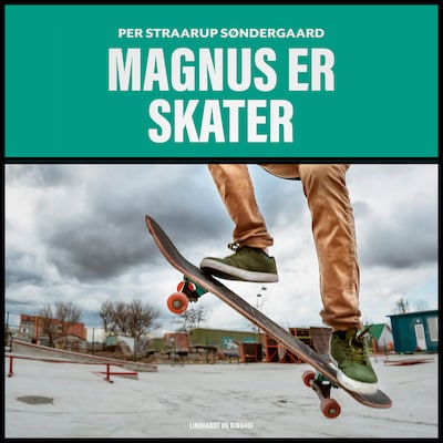 Magnus er skater – omslag til lydbogen af Per Straarup Søndergaard