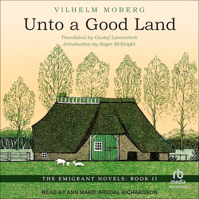 Unto a Good Land – omslag til lydbogen af Vilhelm Moberg