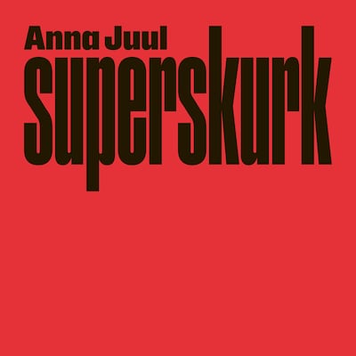 Superskurk – omslag til lydbogen af Anna Juul
