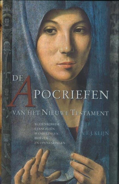 De apocriefen: openbaringen, evangeliën, orakels, brieven en andere geschriften buiten de bijbel – omslag van het luisterboek van AFJ Klijn