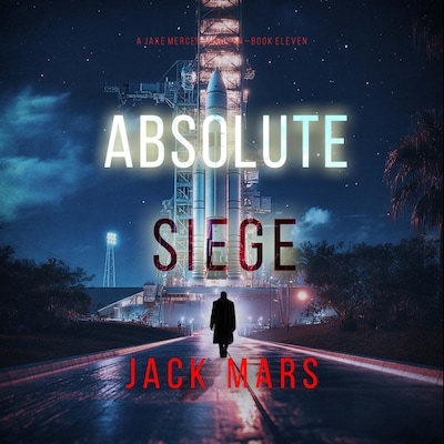 Absolute Siege (A Jake Mercer Political Thriller—Book Eleven) – omslag til lydbogen af Jack Mars