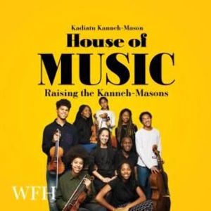 House of Music: Raising the Kanneh-Masons – okładka audiobooka, autor Kadiatu Kanneh-Mason