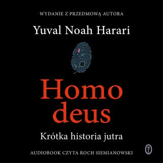 Homo deus: Krótka historia jutra. Nowe wydanie z przedmową autora – okładka audiobooka, autor Yuval Noah Harari