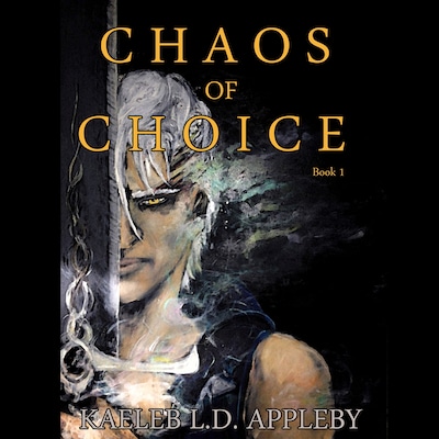 Chaos of Choice - Book 1 – omslag til lydbogen af Kaeleb LD Appleby