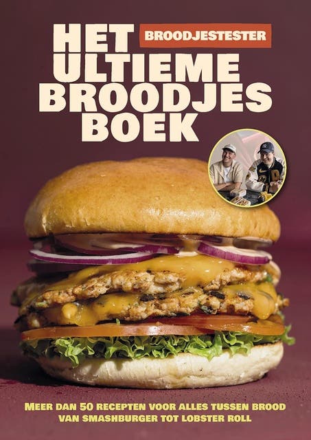Het ultieme broodjesboek: Meer dan 50 recepten voor alles tussen brood - van smashburger tot lobster roll – omslag van het luisterboek van Broodjestester