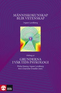 Människokunskap blir vetenskap : utdrag ur Grunderna i vår tids psykologi – omslag till ljudboken av Ingvar Lundberg