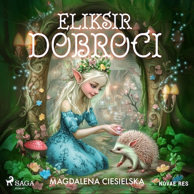 Eliksir Dobroci – okładka audiobooka, autor Magdalena Ciesielska