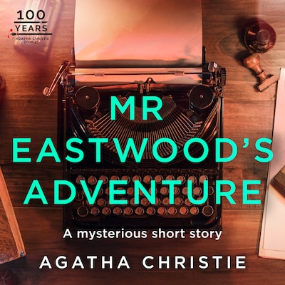 Mr Eastwood’s Adventure