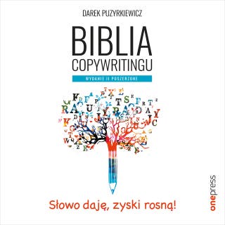 Biblia copywritingu. Wydanie II poszerzone – okładka audiobooka, autor Dariusz Puzyrkiewicz
