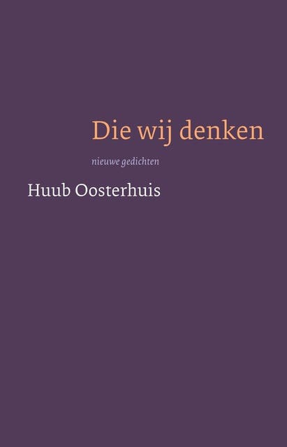 Die wij denken: nieuwe gedichten