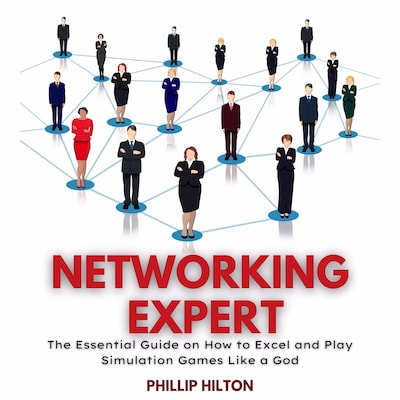 Networking Expert – omslag til lydbogen af Phillip Hilton