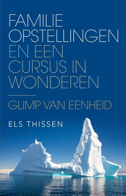Familieopstellingen en Een cursus in wonderen: glimp van eenheid – omslag van het luisterboek van Els Thissen