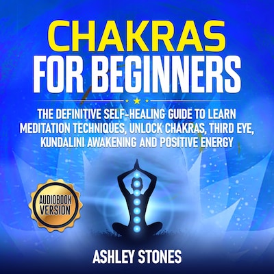 Chakras For Beginners – omslag til lydbogen af Ashley Stones